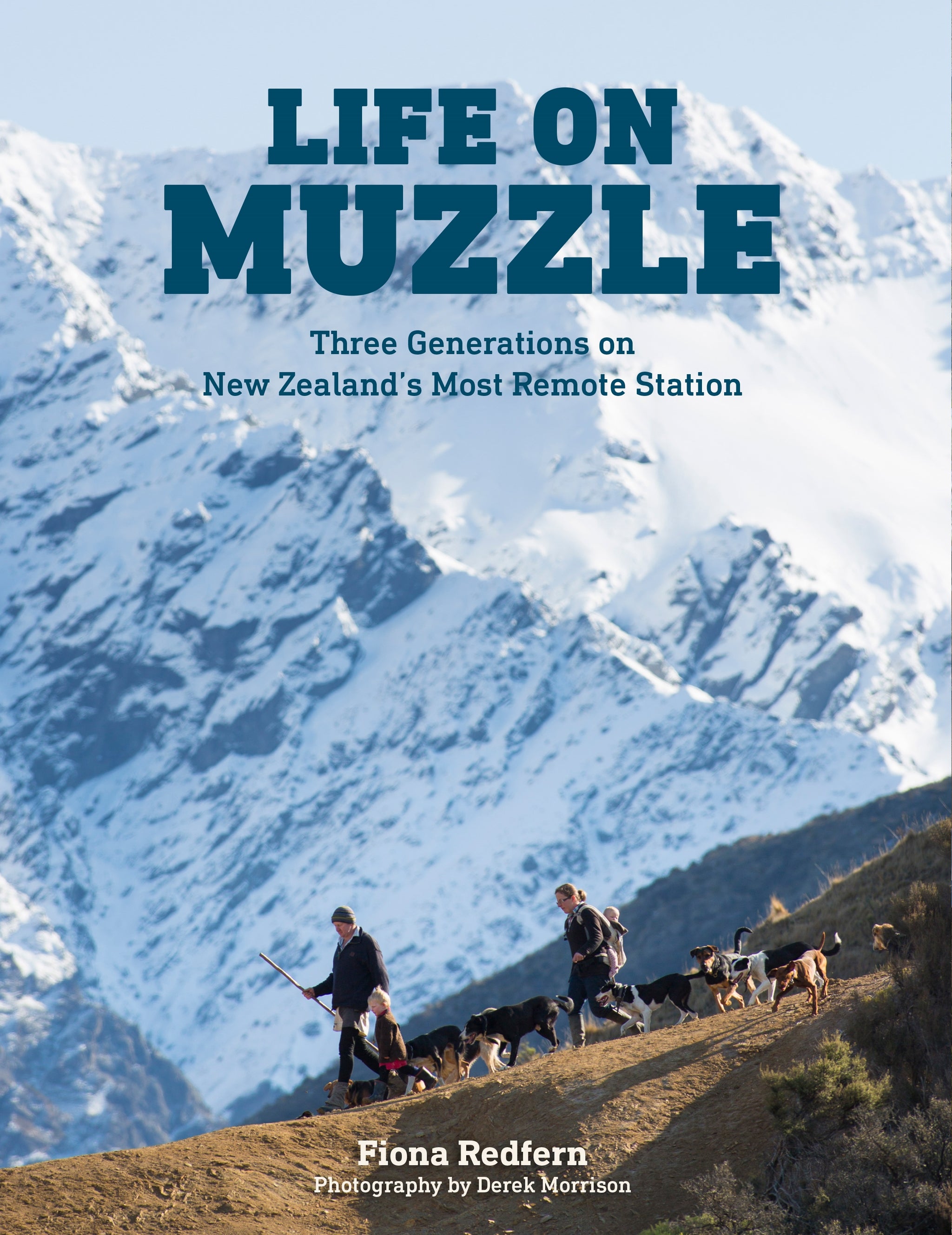 Life on Muzzle. Three Generations on New Zealand's Most Remote